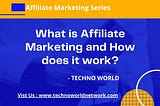 https://www.technoworldnetwork.com/2021/03/what-is-affiliate-marketing-how-does-it.html