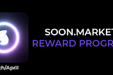 soon.market — Reward program in March/April 2022