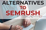 alternative to semrush