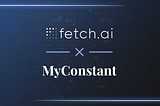 MyConstant រួមបញ្ចូល Fetch.ai