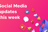 Social Media Updates this week [Sept 11 — Sept 17, 2021]