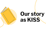 Our Story as KISS