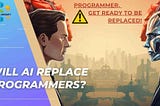 Will AI Replace programmers