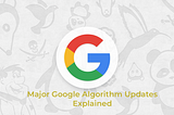 Google Algorithms Explained