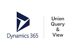 Dynamics 365 F&O — Union Query ile View Oluşturmak