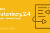 What’s new in Gutenberg v2.4