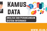 Kamus Data | Analisa dan Perancangan Sistem Informasi