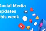 Social Media Updates this week [Aug 14 — Aug 20, 2021]