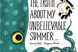 PDF The Truth About My Unbelievable Summer... By Benjamin Chaud