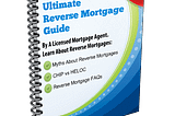 Free Guide Reveals: The Inside Reverse Mortgage Secrets