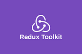 React — Redux Toolkit and a guide to Reducers with createSlice