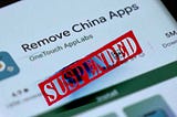 Thinking about the “Remove China Apps”