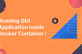 GUI container on the Docker