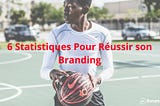 6 Statistiques Pour Réussir Son Branding