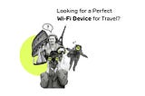 WiFi Device for Travel