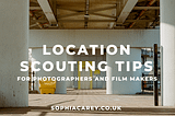 Location Scouting Tips for Photographers