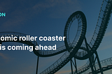 An economic roller coaster or what is coming ahead