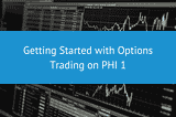 Getting started with options trading on PHI1 | PHI 1 Blog