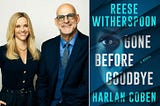 Reese Withersoon, Harlan Coben and the cover of “Gone Before Goodbye”