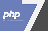 Novidades do PHP7 (Alpha Version)