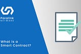 What is a Smart Contract?