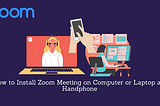 How to Install Zoom On Laptop