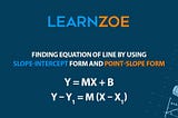 How to Find the Equation of Line by using Slope? | Learn ZOE
