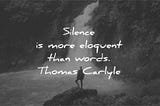 Importance of silence