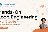 New Live Workshop: Hands-On Loop Engineering with Claude