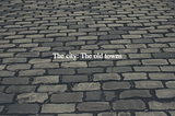 The city: The old towns