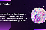 Trasformare l’industria musicale: gli sforzi di Numbers Protocol per affrontare le sfide…