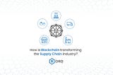 How is Blockchain Revamping The Supply Chain Industry — Xord