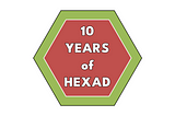 10 Years of HEXAD