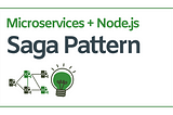 Implementing Saga Pattern in a Microservices with Node.js