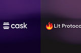 Cask Protocol integrates with Lit Protocol to attach private data to NFTs & token gate content