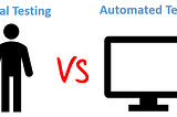 Manual Testing VS Automated Testing