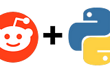 Scraping Reddit using Python Reddit API Wrapper (PRAW)