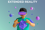 Extended Reality (XR)