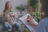 Psychology in the Workplace