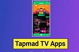 tapmad tv Apps Features review