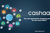 CASHAA the Wise— Listening, Improving and Staying ahead of the Game!