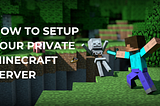 How to setup your private Minecraft server — Geek Crunch Hosting