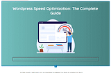 WordPress Speed Optimization: The Complete Guide