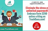 Embrace Form 2290 E-filing Online on TruckDues.com! Get the Complete Package of E-filing now!