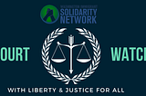 WAISN #CourtWatch: Protecting the Halls of Justice — Happening Right Now