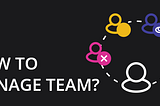 Admin center: How to manage team?