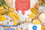 Foods to Heal Your Gut: A Comprehensive Guide