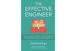 THE EFFECTIVE ENGINEER