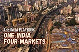 The India Playbook: One India, four markets