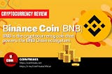 Exploring the Growth of Binance Coin (BNB): A Closer Look at the Latest Crypto Asset on the Block